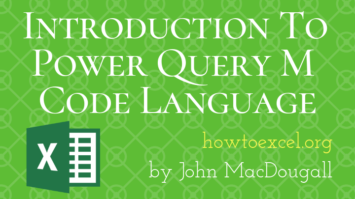 Introduction To Power Query M Code How To Excel