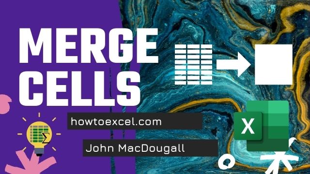8 Ways to Merge Cells in Microsoft Excel