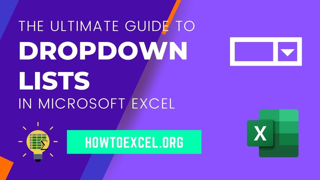 The Ultimate Guide To Dropdown Lists In Excel How To Excel