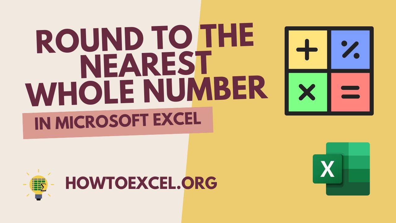 6 Ways To Round to the Nearest Whole Number in Microsoft Excel