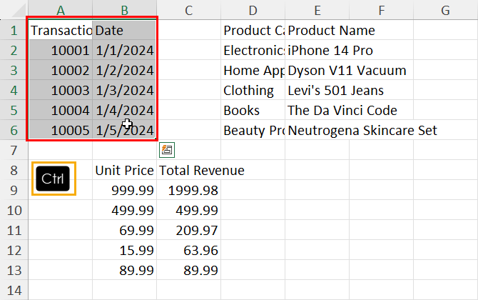 Select data and press Ctrl