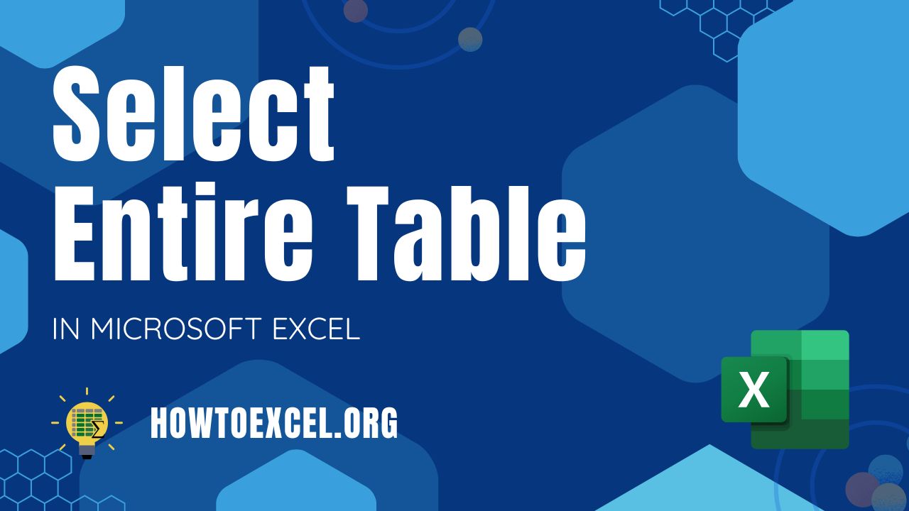 5 Ways to Select Entire Table in Microsoft Excel