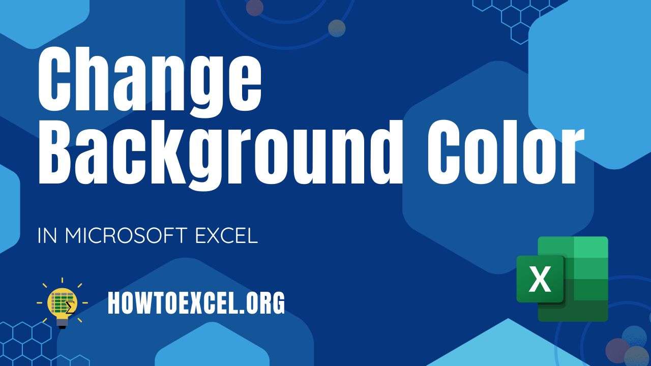 3 Ways To Change Background Color in Microsoft Excel