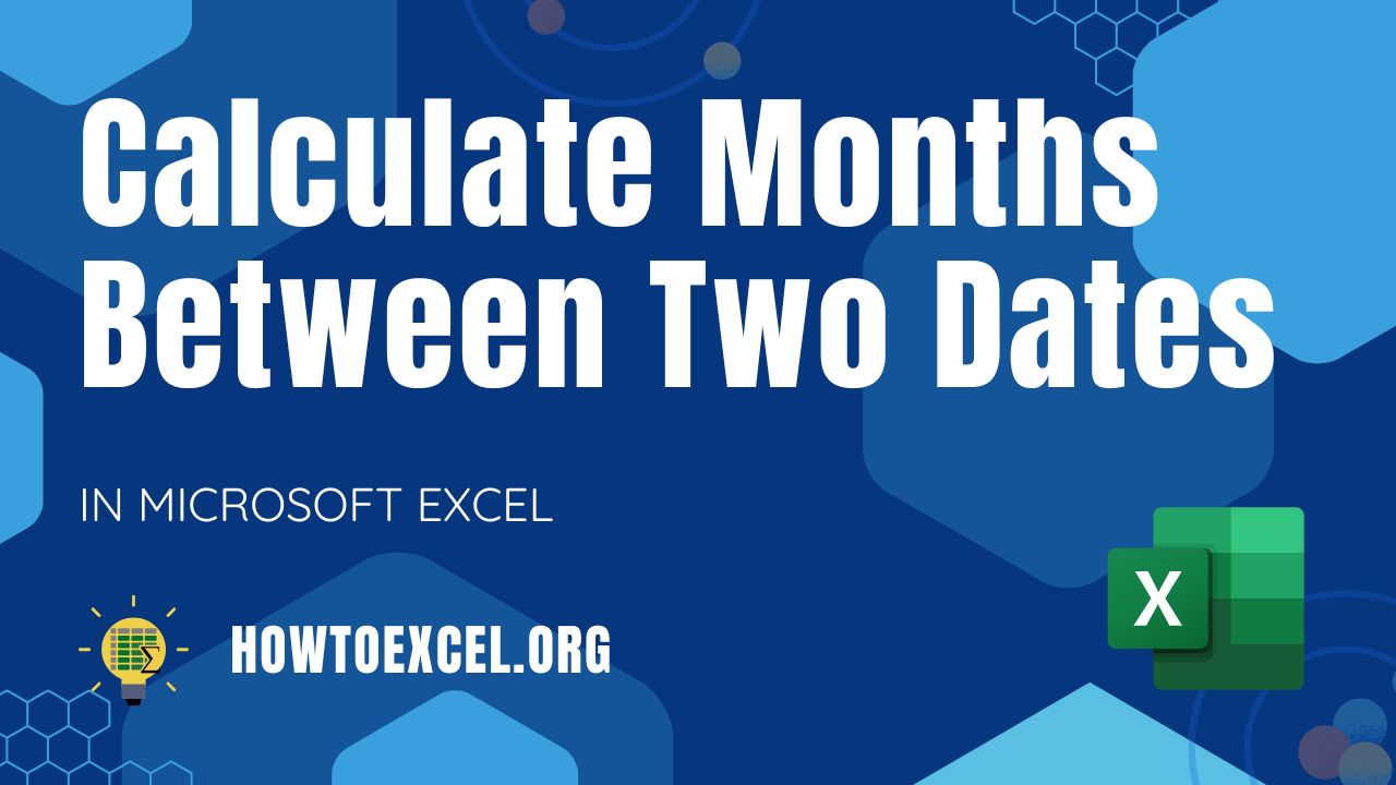 5 Ways to Calculate Months Between Two Dates in Microsoft Excel