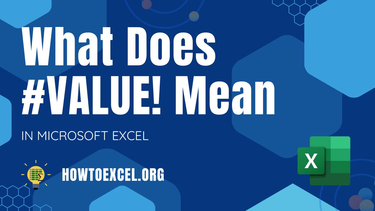 What Does #VALUE! Mean in Microsoft Excel?