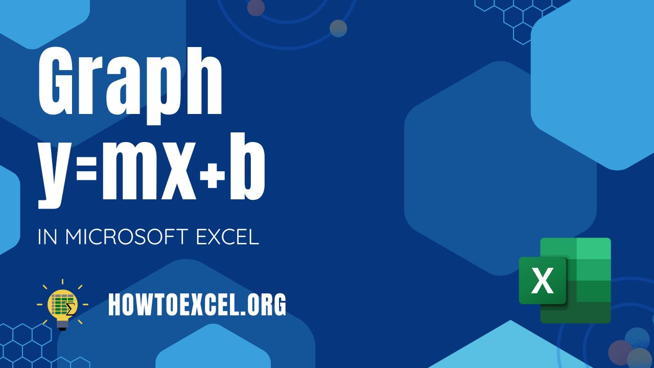2 Ways to Graph y=mx+b in Microsoft Excel