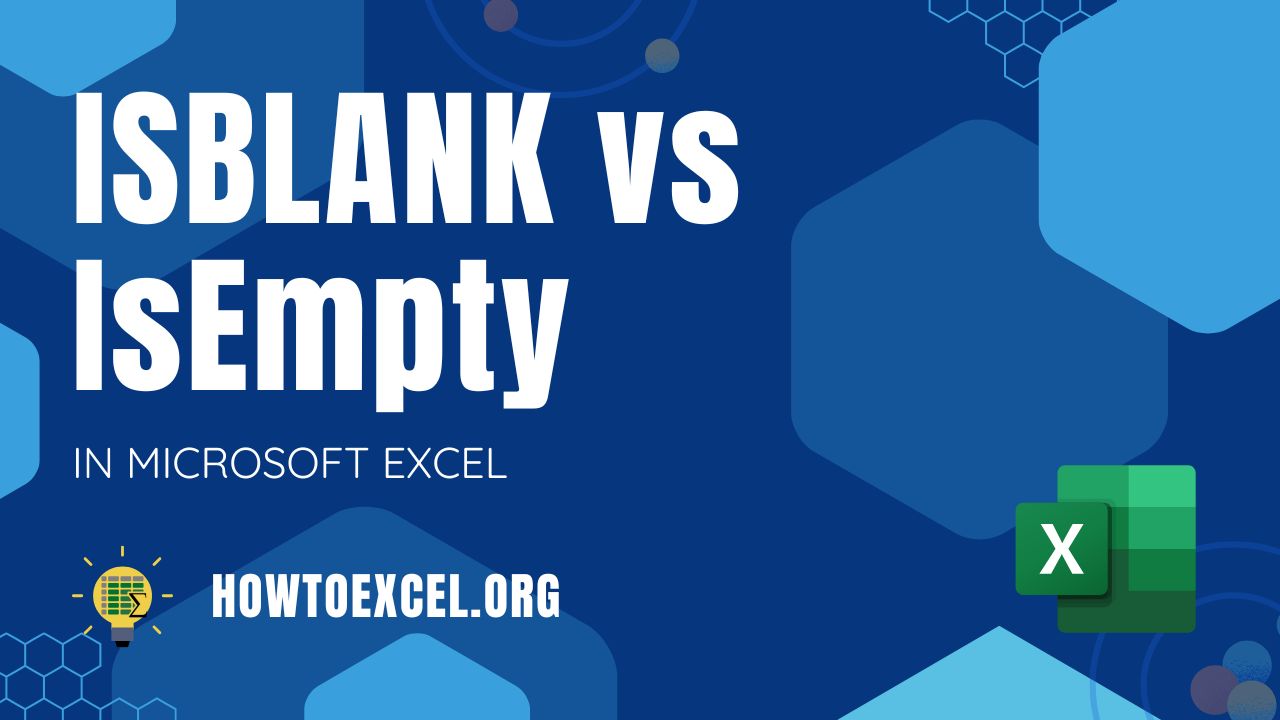 Excel ISBLANK vs IsEmpty: Which One Do You Need to Use?