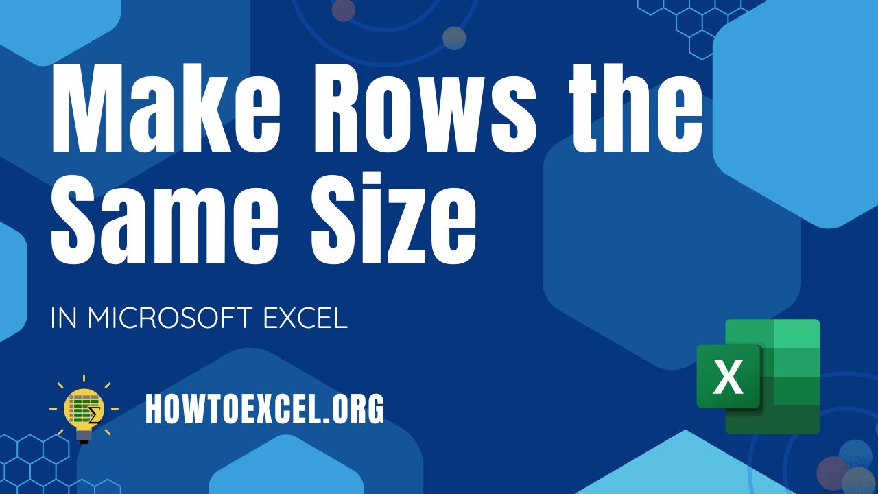 5 Ways to Make Rows the Same Size in Microsoft Excel
