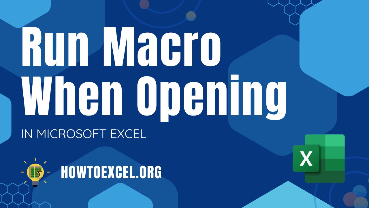 4 Ways To Run Macro When Opening Microsoft Excel